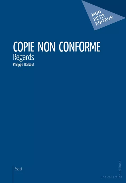 Copie non conforme - Philippe Herbaut - Mon Petit Editeur