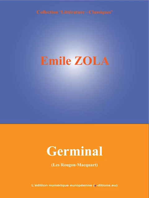 Germinal - Émile Zola - L'Edition numérique européenne