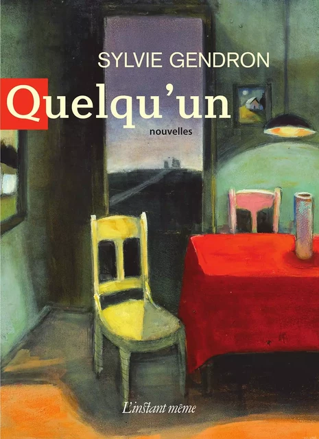 Quelqu'un - Sylvie Gendron - Éditions de L'instant même