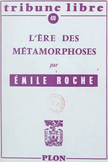 L'ère des métamorphoses - Émile Roche - (Plon) réédition numérique FeniXX