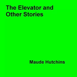 The Elevator and Other Stories