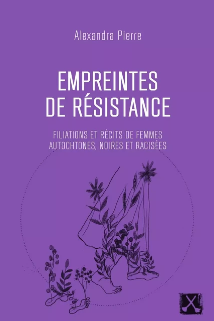 Empreintes de résistance - Alexandra Pierre - Éditions du remue-ménage