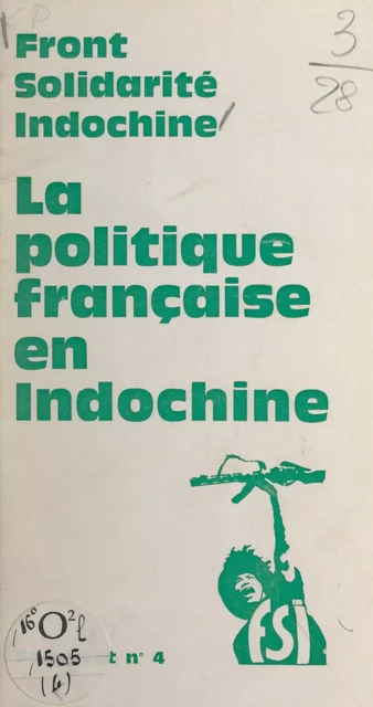 La politique française en Indochine -  Front solidarité Indochine - (La Découverte) réédition numérique FeniXX