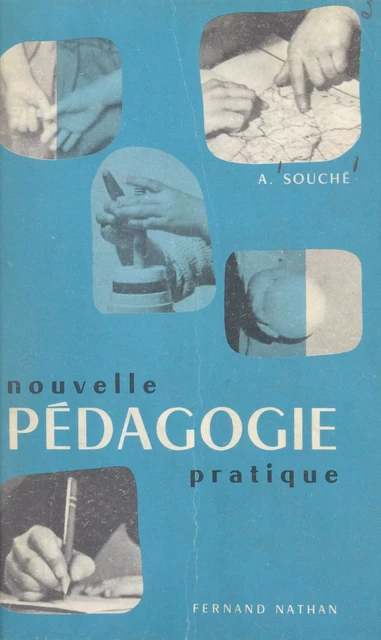 Nouvelle pédagogie pratique - Aimé Souché - (Nathan) réédition numérique FeniXX