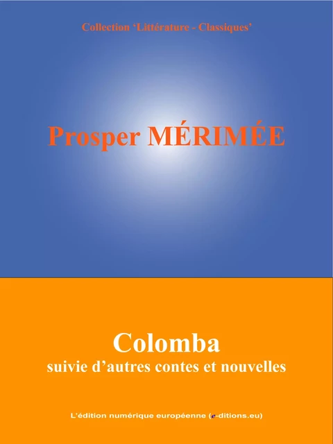 Colomba - Prosper Mérimée - L'Edition numérique européenne