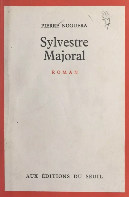 Sylvestre Majoral - Pierre Noguera - (Seuil) réédition numérique FeniXX