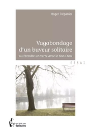 Vagabondage d'un buveur solitaire