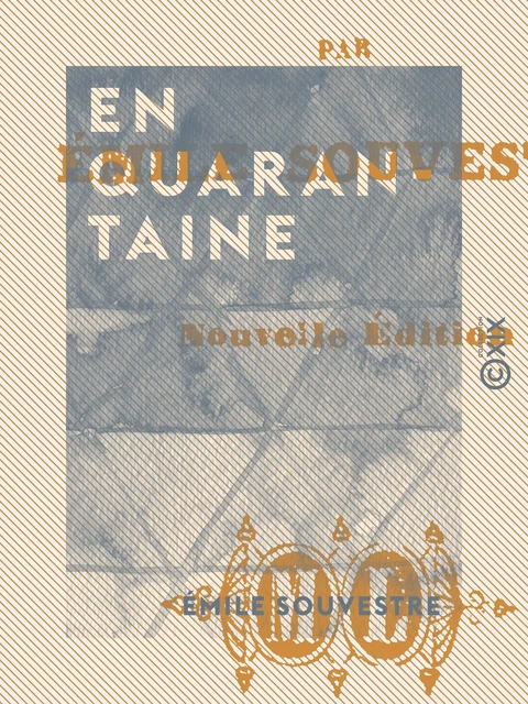 En quarantaine - Emile Souvestre - Collection XIX