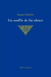 Un souffle de fin silence