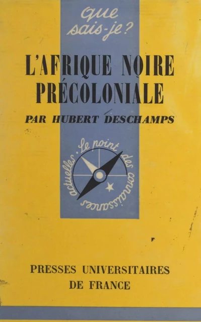 L'Afrique noire précoloniale - Hubert Deschamps - (Presses universitaires de France) réédition numérique FeniXX