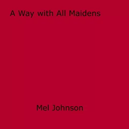 A Way with All Maidens