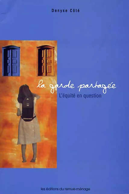 La garde partagée - Denyse Côté - Éditions du remue-ménage