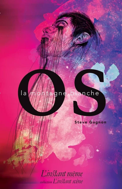 Os. La montagne blanche - Steve Gagnon - Éditions de L'instant même