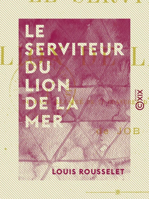 Le Serviteur du Lion de la Mer - Louis Rousselet - Collection XIX