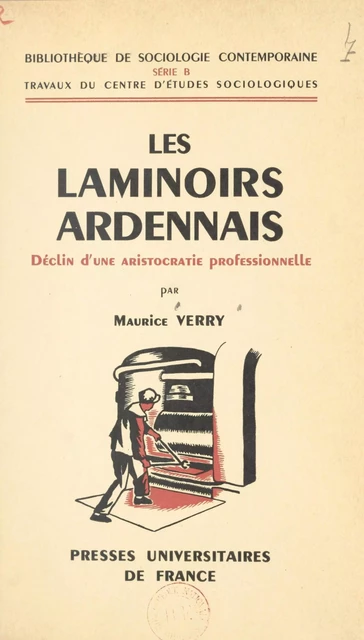 Les laminoirs ardennais - Maurice Verry - (Presses universitaires de France) réédition numérique FeniXX