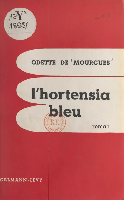 L'hortensia bleu - Odette de Mourgues - (Calmann-Lévy) réédition numérique FeniXX