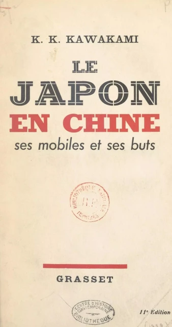 Le Japon en Chine - K. Kiyosti Kawakami - (Grasset) réédition numérique FeniXX