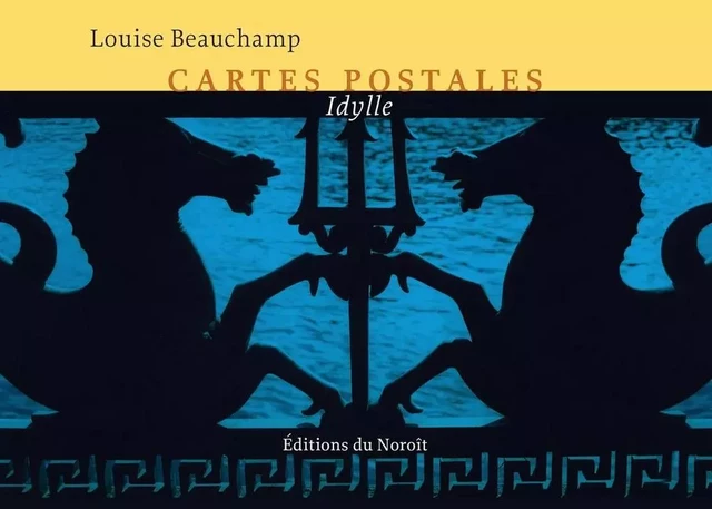 Cartes postales - Louise Beauchamp - Éditions du Noroît