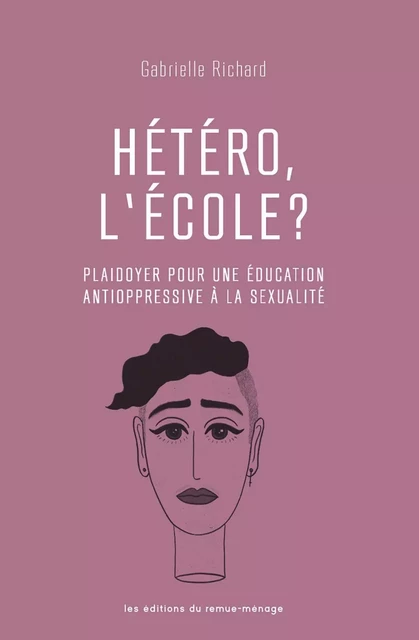 Hétéro, l’école? - Gabrielle Richard - Éditions du remue-ménage