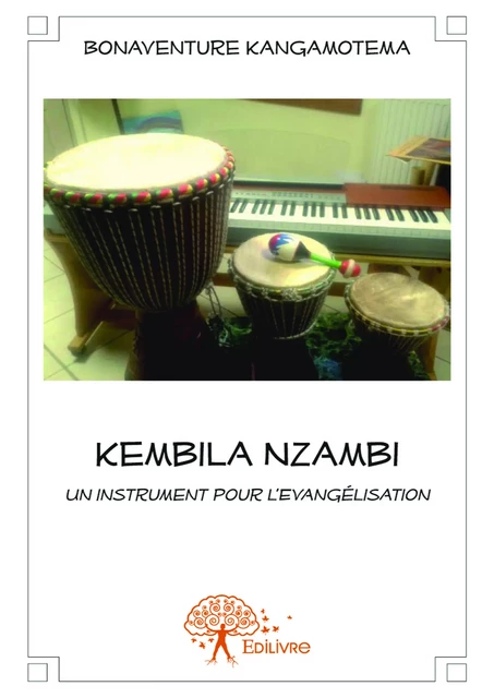 Kembila Nzambi - Bonaventure Kangamotema - Editions Edilivre