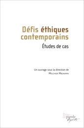 Défis éthiques contemporains. Études de cas