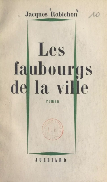 Les faubourgs de la ville - Jacques Robichon - (Julliard) réédition numérique FeniXX