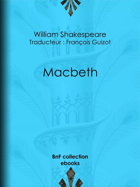 Macbeth - William Shakespeare, François Guizot - BnF collection ebooks