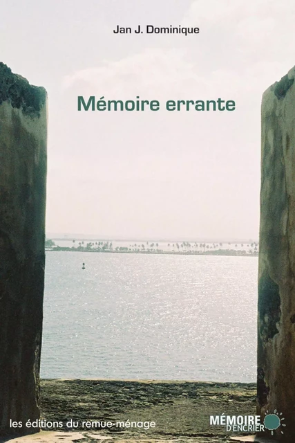 Mémoire errante - Jan J. Dominique - Éditions du remue-ménage