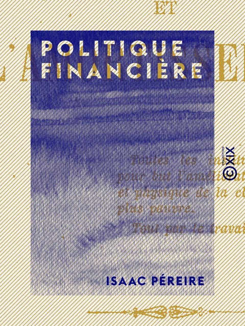 Politique financière - Isaac Péreire - Collection XIX