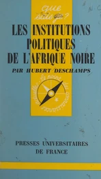 Les institutions politiques de l'Afrique noire