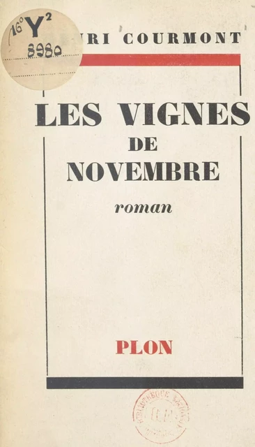 Les vignes de novembre - Henri Courmont - (Plon) réédition numérique FeniXX