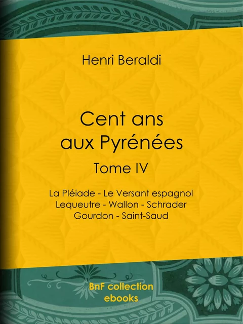 Cent ans aux Pyrénées - Henri Beraldi - BnF collection ebooks