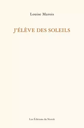 J'élève des soleils