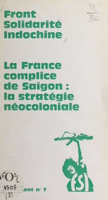 Le néo-colonialisme français -  Front solidarité Indochine - (La Découverte) réédition numérique FeniXX