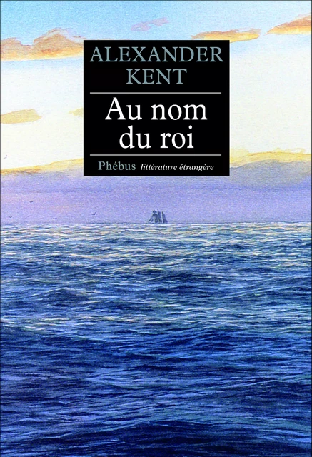 Au nom du roi - Alexander Kent - Libella