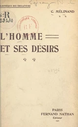 L'homme et ses désirs