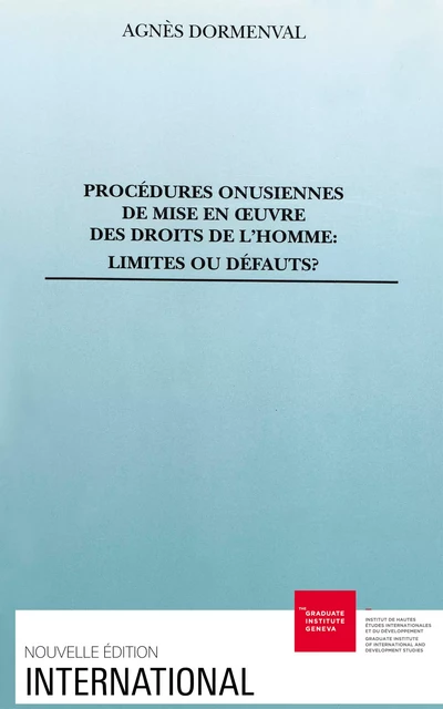 Procédures onusiennes de mise en œuvre des droits de l’homme - Agnès Dormenval - Graduate Institute Publications