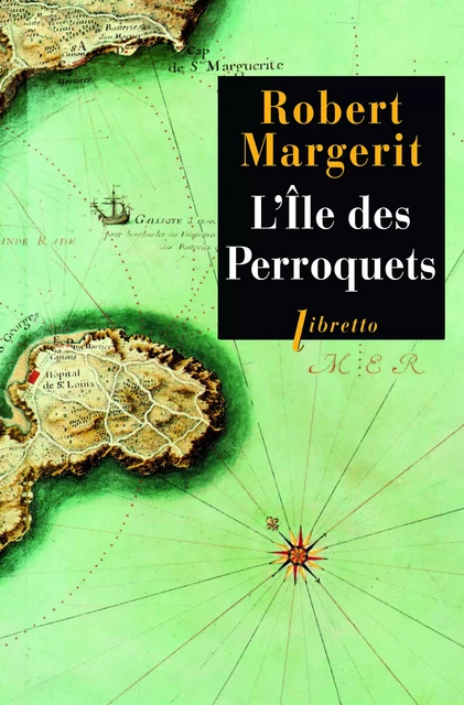 L'Île des perroquets - Robert Margerit - Libella