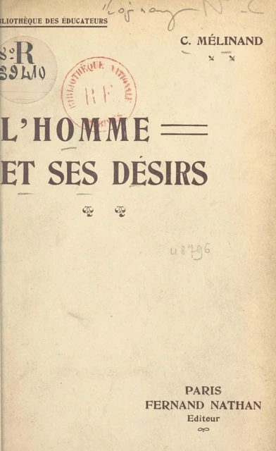 L'homme et ses désirs - Camille Mélinand - (Nathan) réédition numérique FeniXX