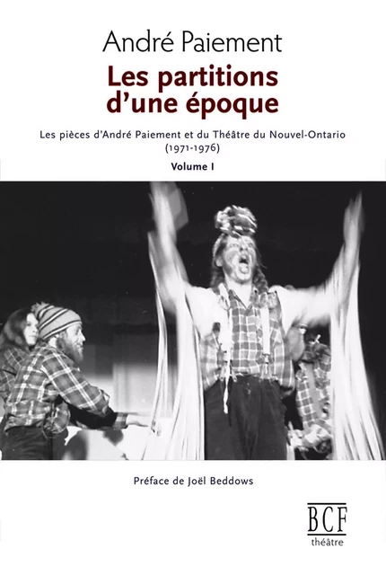 Les Partitions d'une époque, Volume 1 - André Paiement - Éditions Prise de parole