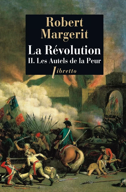 La Révolution, Tome 2 - Robert Margerit - Libella