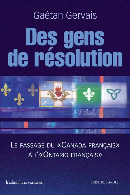 Des gens de résolution - Gaétan Gervais - Éditions Prise de parole