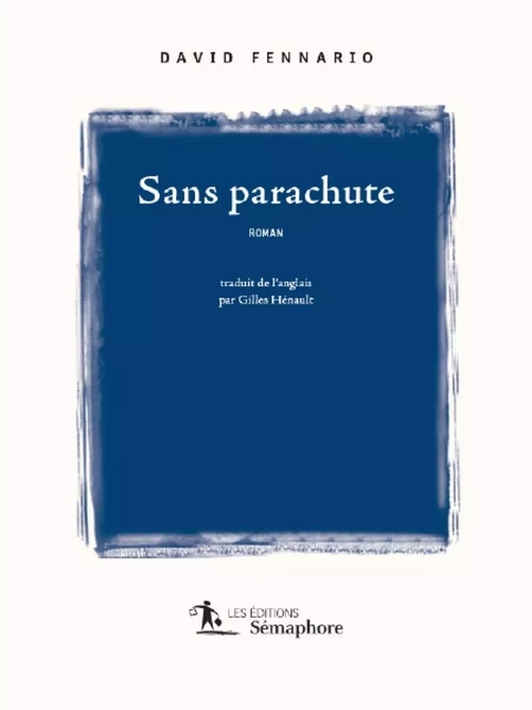 Sans parachute - David Fennario - Éditions Sémaphore