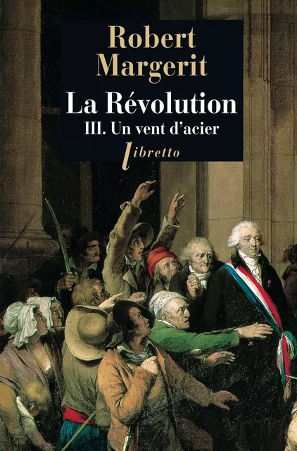 La Révolution, Tome 3 - Robert Margerit - Libella