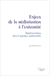 Enjeux de la médiatisation à l’université. Représentations dans la pratique professorale