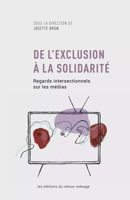 De l'exclusion à la solidarité - Josette Brun - Éditions du remue-ménage