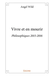 Vivre et en mourir