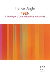 1953. Chronique d’une naissance annoncée