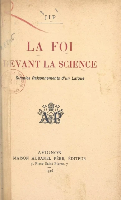 La foi devant la science -  Jip - (Éditions de La Martinière) réédition numérique FeniXX