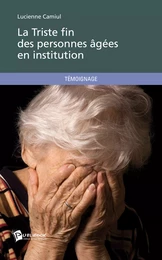 La Triste fin des personnes âgées en institution